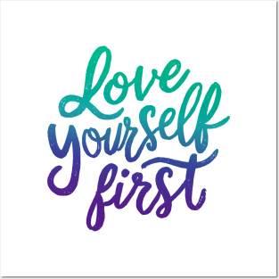 Love yourself First Posters and Art